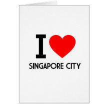 I Love Singapore City Greeting Card