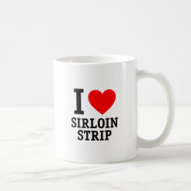 I Love Sirloin Strip Coffee Mugs