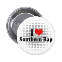 I Love Southern Rap Button