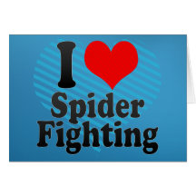 I love Spider Fighting Card