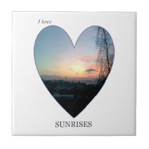 I Love Sunrises Tile