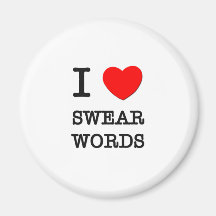 I Love Swear Words Fridge Magnet