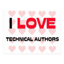 I LOVE TECHNICAL AUTHORS POST CARD