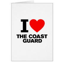 I Love the Coast Guard Greeting Card