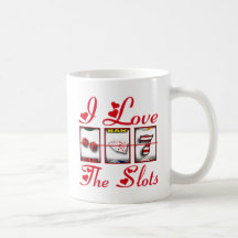I LOVE THE SLOTS MUG