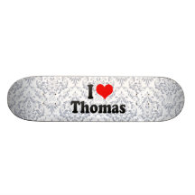 I love Thomas Skate Boards