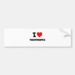 I love Tightropes Bumper Sticker