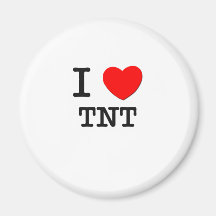 I Love Tnt Magnet