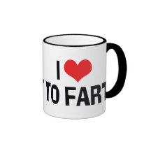 I Love To Fart Coffee Mugs