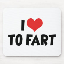 I Love To Fart Mousepads