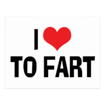 I Love To Fart Post Card