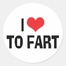 I Love To Fart Stickers