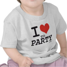 i love to party shirts