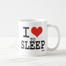 I love to sleep mugs