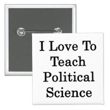 I Love To Teach Political Science Pinback Button