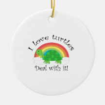 I love turtles deal withit ornaments