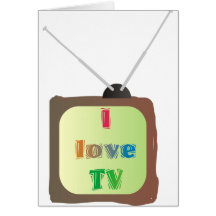 I Love TV Greeting Cards
