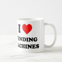 I love Vending Machines Coffee Mugs