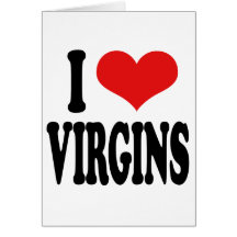I Love Virgins Greeting Card