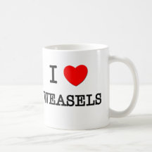 I Love WEASELS Coffee Mugs
