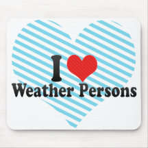 I Love Weather Persons Mouse Pad