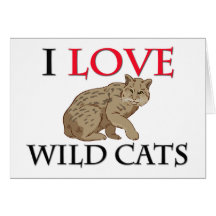 I Love Wild Cats Greeting Cards