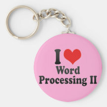 I Love Word Processing II Keychain