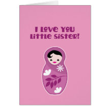 I love you little sister! babushka doll greeting card