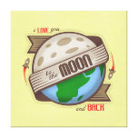 I Love You To The Moon And Back - Canvas Print