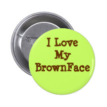 I LoveMyBrownFace Pin