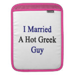 I Married A Hot Greek Guy iPad Sleeve