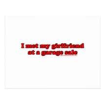 I Met My Girlfriend At A Garage Sale Postcards
