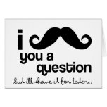 i moustache you a question card