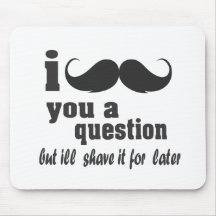 i moustache you a question mousepad