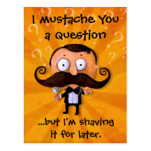 I Moustache You A Question... Post Cards