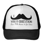 I moustache you a question trucker hat