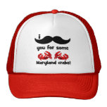 I moustache you for some Maryland crabs Trucker Hats