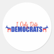 I Only Date Democrats Round Stickers