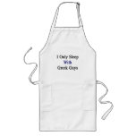 I Only Sleep With Greek Guys Apron
