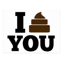 I Poop You Postcard