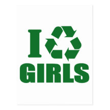 I Recycle Girls Post Card