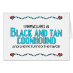 I Rescued a Black and Tan Coonhound (Female Dog) Greeting Card
