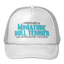 I Rescued a Miniature Bull Terrier (Male Dog) Hats
