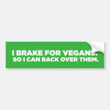 I Run Over Vegans Bumper Sticker