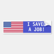 I saved a Job Bumper Sticker