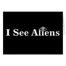 I See Aliens  Missing you Thinking of you Card