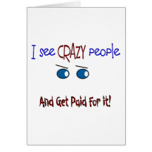 "I see crazy people" Card
