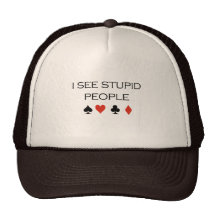 I see stupid people T-shirt Mesh Hat