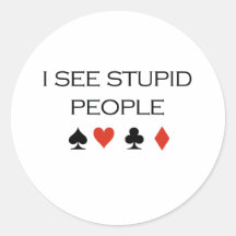 I see stupid people T-shirt Stickers