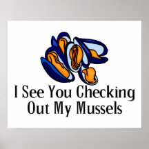 I See Your Checking Out My Mussels Print